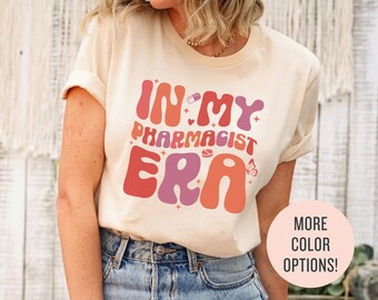 In My Pharmacist Era Shirt, Gift for Pharmacist, Pharmacist Sweatshirt, Pharmacy Student Gift, Pharmacy School Tee, Future Pharmacist Gift