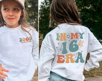 2009 Limited Edition Sweatshirt | In My 16 Era Birthday Sweatshirt | Retro Teen Crewneck | 16th Birthday Gift | Vintage Style Pullover