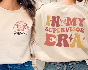 Maglietta personalizzata per supervisore, felpa personalizzata per supervisore, regali per supervisore per maglietta per supervisore, abbigliamento da ufficio, nella mia era da supervisore