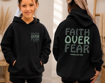 Faith Over Fear Kids Hoodie • Christian Bible Verse Hoodie for Children • Psalm 118 Scripture Hoodie • Inspirational Kids Sweatshirt