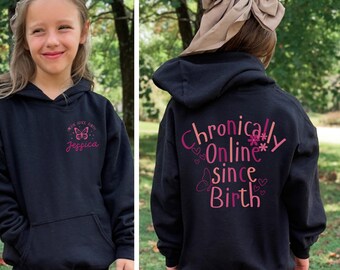 Felpa con cappuccio per bambini "Cronically Online Since Birth", divertente felpa con cappuccio per ragazze, felpa con cappuccio personalizzata con nome per ragazze