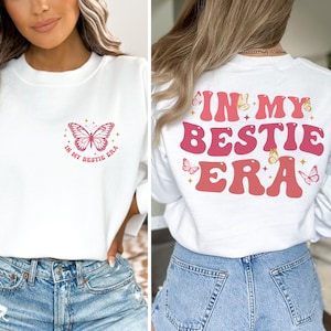 Best Friends Shirt, In My Bestie Era Shirt, Best Friend Gift, Bestie Matching Shirt, Gift For Best Friend, BFF Gifts For Girls, Bestie Shirt