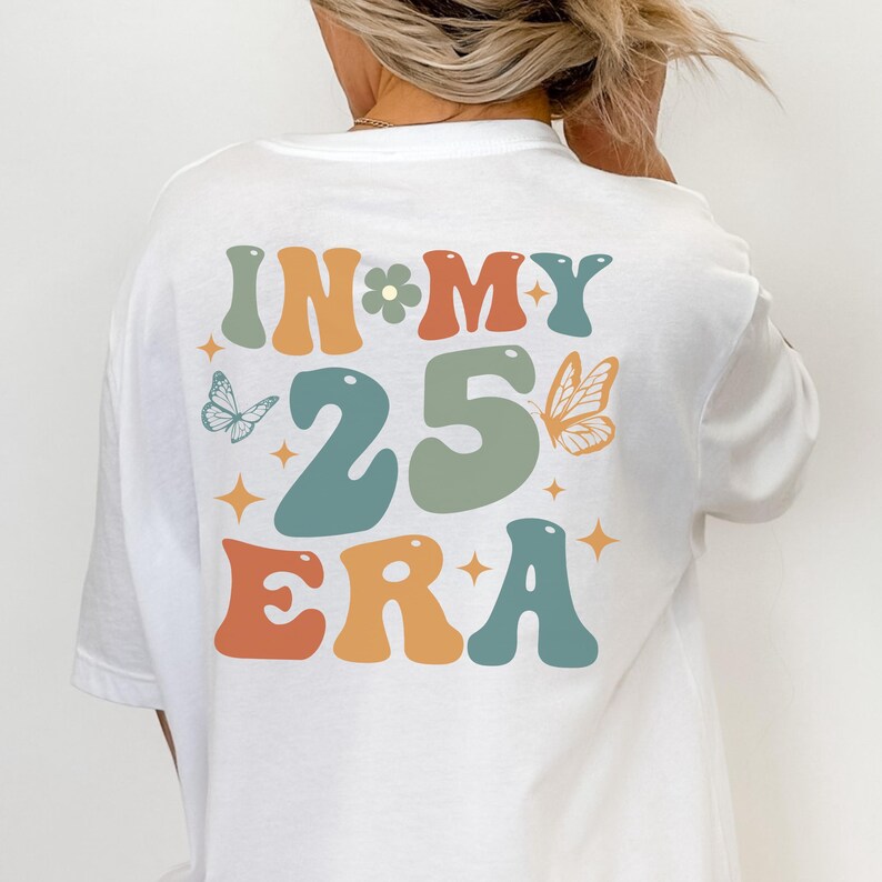 Personalized 25th Birthday Shirt, In My 25 Era Sweatshirt, 25 Birthday T-Shirt, 25th Birthday Gift For Her, Funny Birthday Shirt, Unisex Tee image 5
