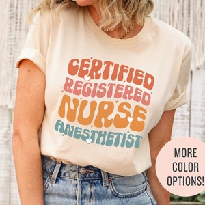 Certified Registered Nurse Anesthetist Shirt, CRNA Nurse Gift for CRNA Sweatshirt, Anesthesiologist Gift for Anesthesia Nurse T-Shirt