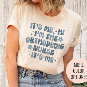 Trendy Shirts for Ortho Nurse, It&#39;s Me Hi, I&#39;m the Orthopedic Nurse Shirt, Nursing School Grad Gift for Orthopedic RN Sweatshirt, Ortho Tech