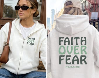 Faith Over Fear Zip Hoodie – Christian Faith Zip Up Hoodie – Psalm 118 Bible Verse Hoodie