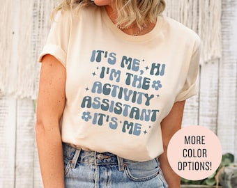 Trendy Shirts for Activity Assistant, It's Me Hi, I'm the Activity Assistant Sweatshirt, Activity Director Gift for Assistant Professional