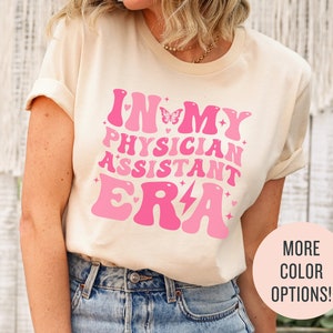 In My Physician Assistant Era Shirt, Physician Assistant Gift for PA Student, Physician Assistant Sweater, PA Graduation Gift for Assistant