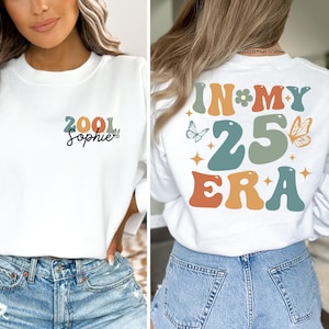 Personalized 25th Birthday Shirt, In My 25 Era Sweatshirt, 25 Birthday T-Shirt, 25th Birthday Gift For Her, Funny Birthday Shirt, Unisex Tee image 1