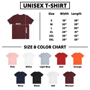May include: Unisex t-shirt size chart with measurements in inches. The chart shows the width and length of the shirt in sizes S, M, L, XL, 2XL, and 3XL. The chart also shows a variety of colors including pink, white, light blue, red, orange, navy, black, ash, and maroon.