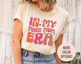In My Twin Mom Era Shirt, Mother's Day Gift, Twin Pregnancy Shirt, Funny Mom of Twins Shirt, Twin Mama Gift, Twin Announcement, Twin Baby
