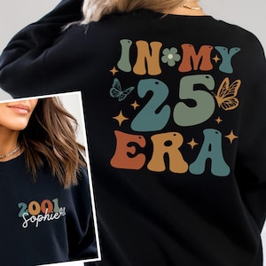 Personalized 25th Birthday Shirt, In My 25 Era Sweatshirt, 25 Birthday T-Shirt, 25th Birthday Gift For Her, Funny Birthday Shirt, Unisex Tee image 7