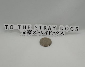 Bungou Stray Dogs 'To the Stray Dogs' Matte Vinyl Sticker