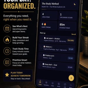 May include: A smartphone displaying The Study Method app interface with a dark theme, showing academic tasks, habit streaks, and exam schedules. Text on the screen includes 'YOUR DAY. ORGANIZED.' and 'PLAN TODAY. ACHIEVE TOMORROW.' alongside a list of assignments.