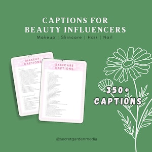 Peut inclure: Une tablette numérique affichant une liste de plus de 350 légendes pour les influenceurs beauté, classées en maquillage, soins de la peau, cheveux et ongles. Le texte "350+ Captions" est affiché dans un cercle blanc avec un contour noir. L'image comprend également une illustration de marguerite blanche.