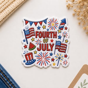 May include: Embroidered patch with a Fourth of July theme. Features American flags, fireworks, stars, a watermelon slice, and a top hat. The text "FOURTH OF JULY" is prominently displayed in red. The patch has a white border.
