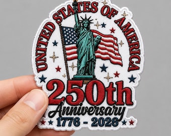 Custom Embroidered United States of America 250th Anniversary Patch Statue Liberty Patriotic Iron On Badge