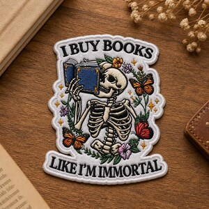 Custom Embroidered Book Lover Patch Iron On I Buy Books Like Im Immortal Reader Patch Gift Jacket Backpack Badge