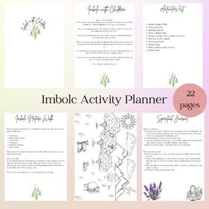 May include: A six-page Imbolc Activity Planner with a floral design. The planner includes pages titled "Imbolc with Children", "Activities List", "Imbolc Nature Walk", and "Spiritual Journal". The planner has 22 pages.