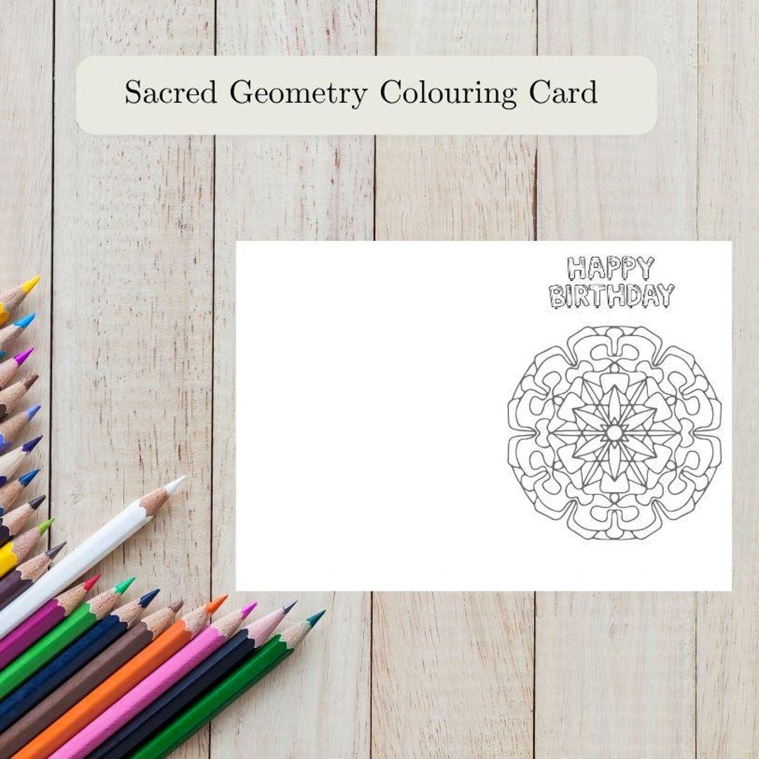 Geometry Fun Birthday Problem Sacred Geometry Happy Birthday Colouring Card: Mindful Kids Activity ...