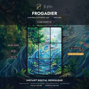 May include: A 9-card binder set digital download featuring Frogadier extended art. The design displays a blue and green forest stream scene with a central card, text labels including Instant Access, 300 DPI, PDF File, A4 + US Letter, and Card Not Included.