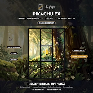 Puede incluir: Un set de 9 tarjetas para carpeta con arte extendido inspirado en Pikachu EX. El diseño muestra un bosque con un Pikachu central, texto que dice PIKACHU EX, 276/217, ASCENDED HEROES, INSTANT ACCESS, 300 DPI, PDF FILE, A4 + US LETTER y CARD NOT INCLUDED.