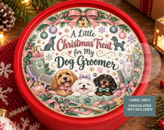 Dog Groomer Christmas Gift Label | A Little Christmas Treat for My Dog Groomer | Pet Groomer Thank You Gift | Chocolate Tin Label