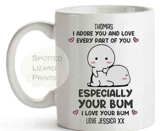 Personalised I Love Your Bum Mug, funny Mug, Gift for partner, Bum Mug, personalised Gift, Rude gift idea,  I love you Mug, Valentines Gift