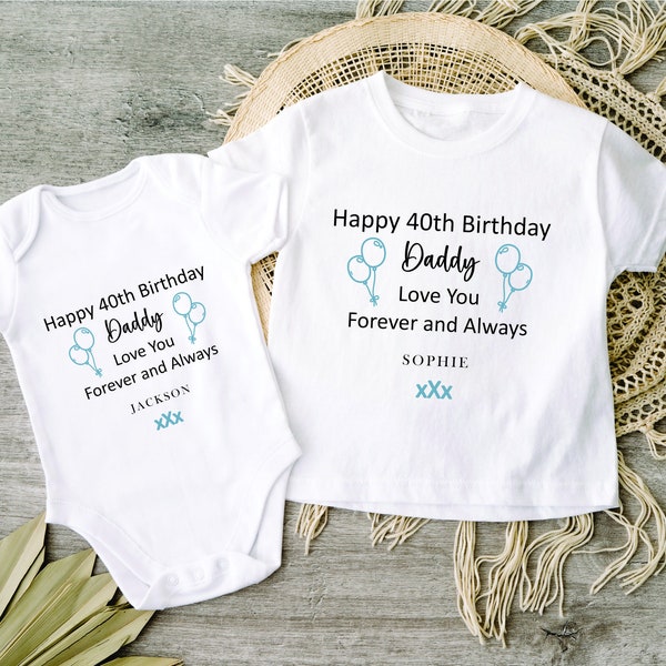 Happy 40th Birthday DADDY Baby Girl / Boy Outfit (First Birthday 1st Birthday Daddy Dad Birthday l New Dad Gift | Love My Dad)