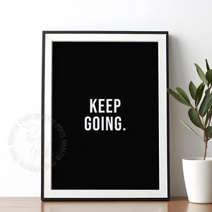 Arte de pared imprimible motivacional para seguir adelante, DESCARGA DIGITAL, decoración de pared para oficina, póster inspirador, recordatorio, decoración minimalista simple para el hogar