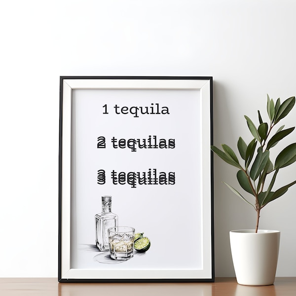 Funny tequila poster bar art print liquor poster print tequila art print kitchen decor trendy wall art large wall art digital download