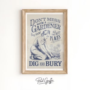 Impression de jardinage amusante en téléchargement numérique, cadeau pour amateur de plantes pour jardiniers, décoration murale humoristique de style vintage, affiche de jardin, décoration murale originale