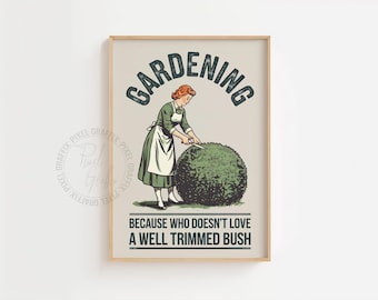 Funny gardening vintage poster | Humorous garden quote wall art print, Retro botanical decor, Cottage yard humor, Digital download