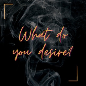What do you Desire? - Spell Hex Charm Curse – Magic Ritual Occult Esoteric - High Magic Egyptian Magic – Open Spell