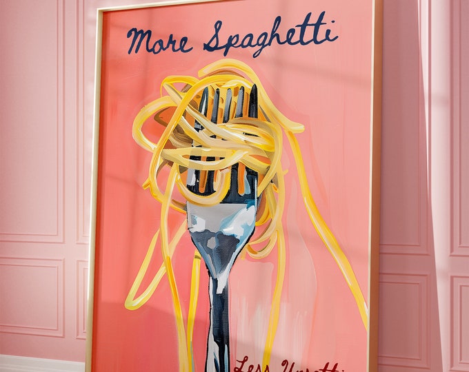 More Spaghetti Less Upsetti Art Print, Funny Pasta Poster for Kitchen Decor