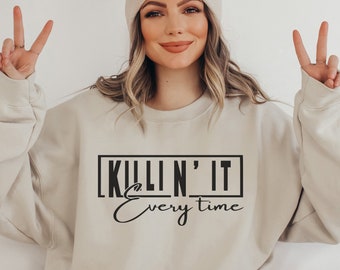Killin ' It Every Time SVG PNG PDF, Inspirational Svg, Motivational Svg, Inspirational Quote Svg, Graphics for Cricut, Silhouette...