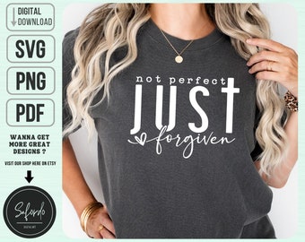 Not Perfect Just Forgiven SVG PNG PDF, Trendy Christian Svg, Religious Svg, Faith Svg, Jesus Svg, Bible Verse Svg, Commercial License