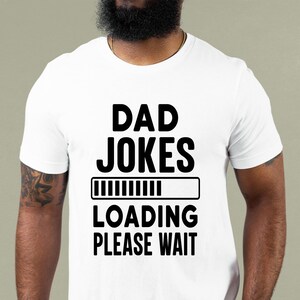 Dad Jokes Loading SVG PNG PDF, Dad svg, Best Dad svg, Father Svg, Family Svg, T-Shirt svg, Commercial Licence