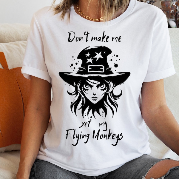 Halloween SVG PNG PDF, Don't Make Me Get My Flying Monkeys, Witch svg, Halloween T-Shirt svg, Commercial Licence