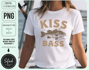 Küsse meinen Bass Lustiges Seeleben PNG, Angeln Png, Angler Png, Humorvolles Hemd Png, Fischer Png, Angeln Hemd Png, kommerzielle Lizenz