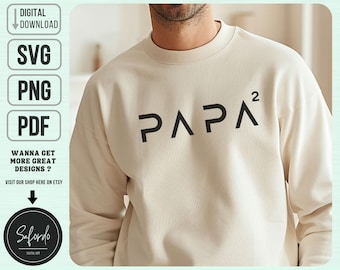 Papa Squared 2024 Fathers Day SVG PNG PDF, Dad Svg, Father Day Svg, Fathers Day Svg, Dad 2024 Svg, Father of  2, Commercial License