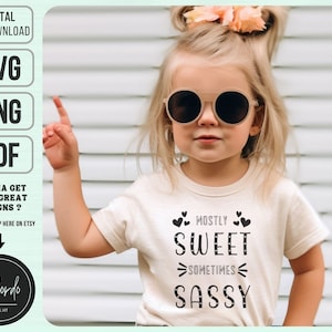 Mostly Sweet Sometimes Sassy SVG PNG PDF, Sassy Shirt Svg, Cute Sassy Svg, Little Queen Svg, Commercial License