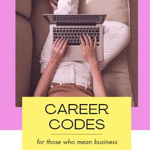 May include: A person working on a laptop computer while sitting on a sofa. The text on the image reads "CAREER CODES for those who mean business".