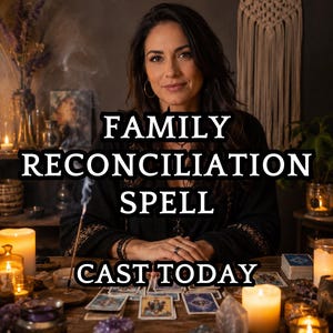 Pode incluir: Uma mulher senta-se a uma mesa de madeira com cartas de tarot, cristais e velas. O texto "FAMILY RECONCILIATION SPELL CAST TODAY" é exibido. A fumaça sobe, criando uma atmosfera mística.