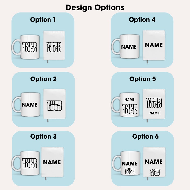 May include: Six different design options for a mug and a bookmark. The designs feature the text "YOUR LOGO" and "NAME" in black on a white background.