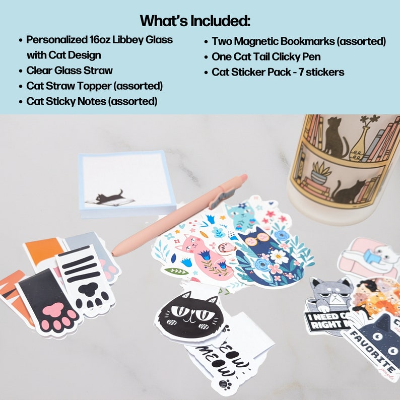 May include: A set of cat-themed stationery and accessories, including a 16-ounce glass with a cat design, a clear glass straw, a cat straw topper, cat sticky notes, two magnetic bookmarks, a cat tail clicky pen, and a pack of seven cat stickers.