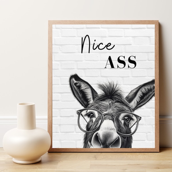 Funny Donkey Saying Poster, Donkey Bathroom Wall Art, Funny Bathroom Signs, Animal Art, Nice Ass