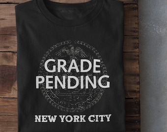 Lustiges New York City Grade Pending NYC Restaurant New Yorker Humor Manhattan Brooklyn Kurzarm Unisex T-Shirt