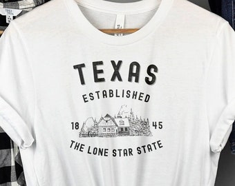 Texas Est. 1845, Texas Shirt, Texas Home Shirt, Cute Texas Shirt, Texas Gift, Texas Lovers, Texas Fan, Gift From Texas