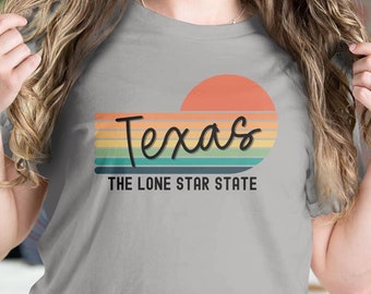 Retro Texas Shirt, The Lone Star State, Vintage Texas Shirt, Texas Shirt, Texas Home Shirt, Cute Texas Shirt, Texas Gift, Texas Lovers
